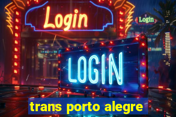 trans porto alegre